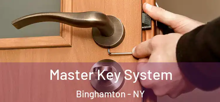  Master Key System Binghamton - NY