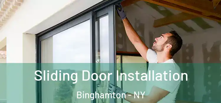  Sliding Door Installation Binghamton - NY